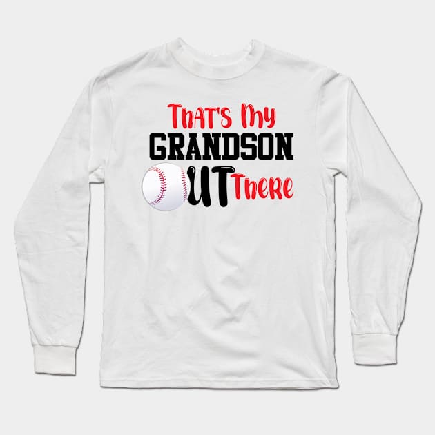 That's My Grandson Out There, Cute Baseball Fan Long Sleeve T-Shirt by chidadesign